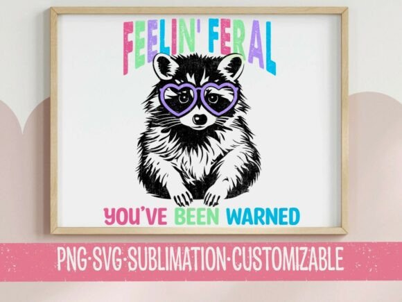 Feelin Feral SVG PNG Raccoon Glasses for T-Shirt Designs and Graphics
