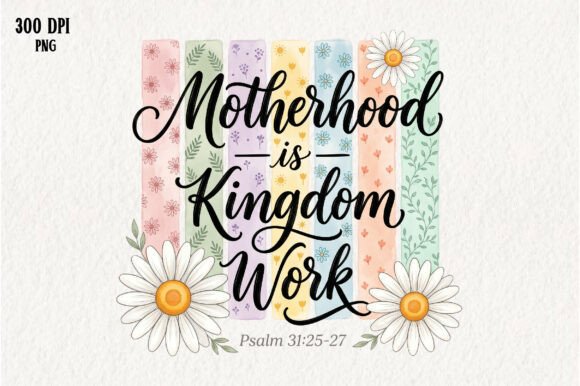 Motherhood is Kingdom Work PNG - A Graphic Design Asset for Crafting