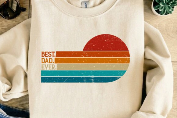 Retro Sunse Best Dad Ever SVG Tshirt for T-Shirt Designs